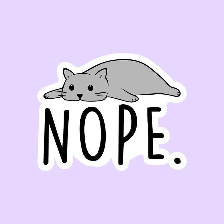 Nope Lazy Cat Funny Die-Cut Sticker for wholesale by The Sticker Lab