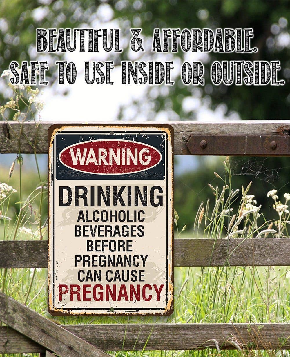 Lone Star Art Metal Signs - Wholesale Sign - Alcoholic Beverages Can Cause Pregnancy - Metal Sign3