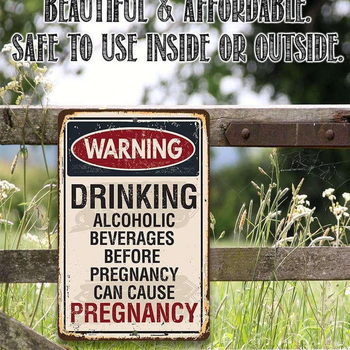 Lone Star Art Metal Signs - Wholesale Sign - Alcoholic Beverages Can Cause Pregnancy - Metal Sign3
