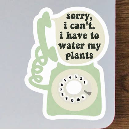 Autocollant rotatif pour téléphone « I Have to Water my Plants » pour la vente par Clay Collection Co.