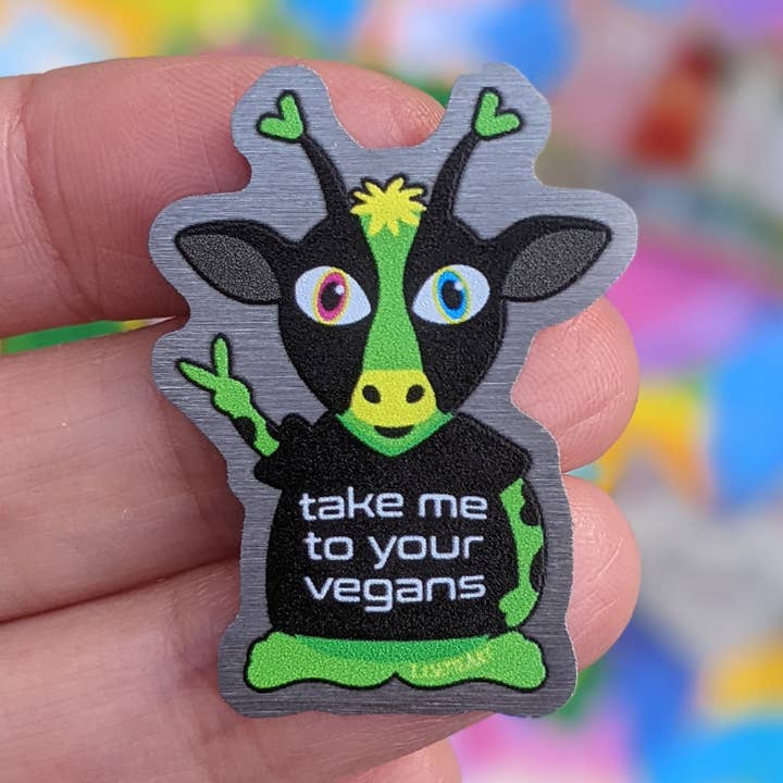 "Take Me To Your Vegans" Alien Cow Eco-Friendly Metal Pin for wholesale by LisetteArt Shop