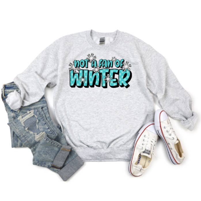 Not a Fan Of Winter Graphic Sweatshirt for wholesale by BB Subs and Screens
