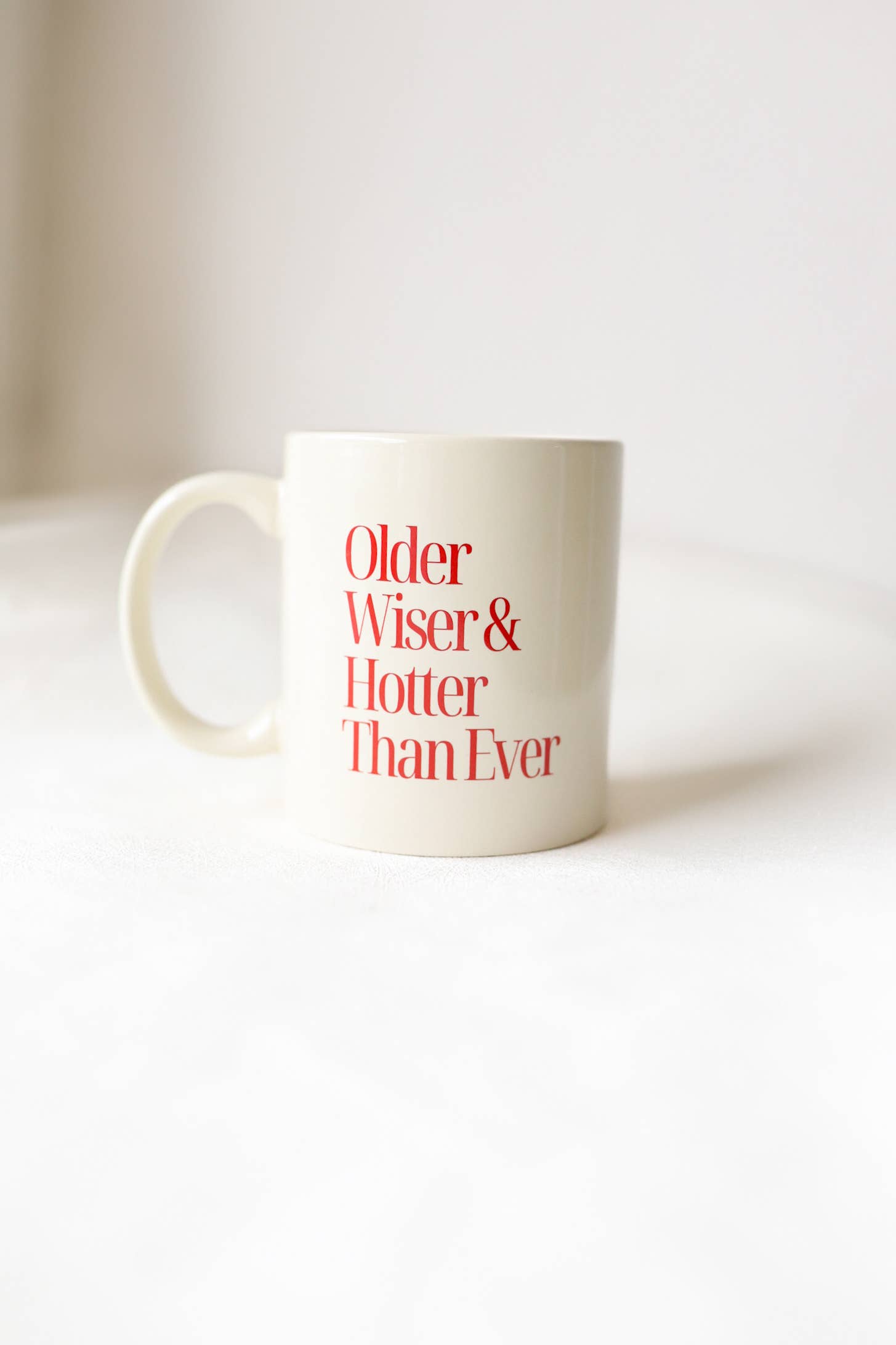 Polished Prints - Wholesale Coffee Mug - Older, Wiser, Hotter Mug, Sarcasm, Funny Coffee Cup, Mugs