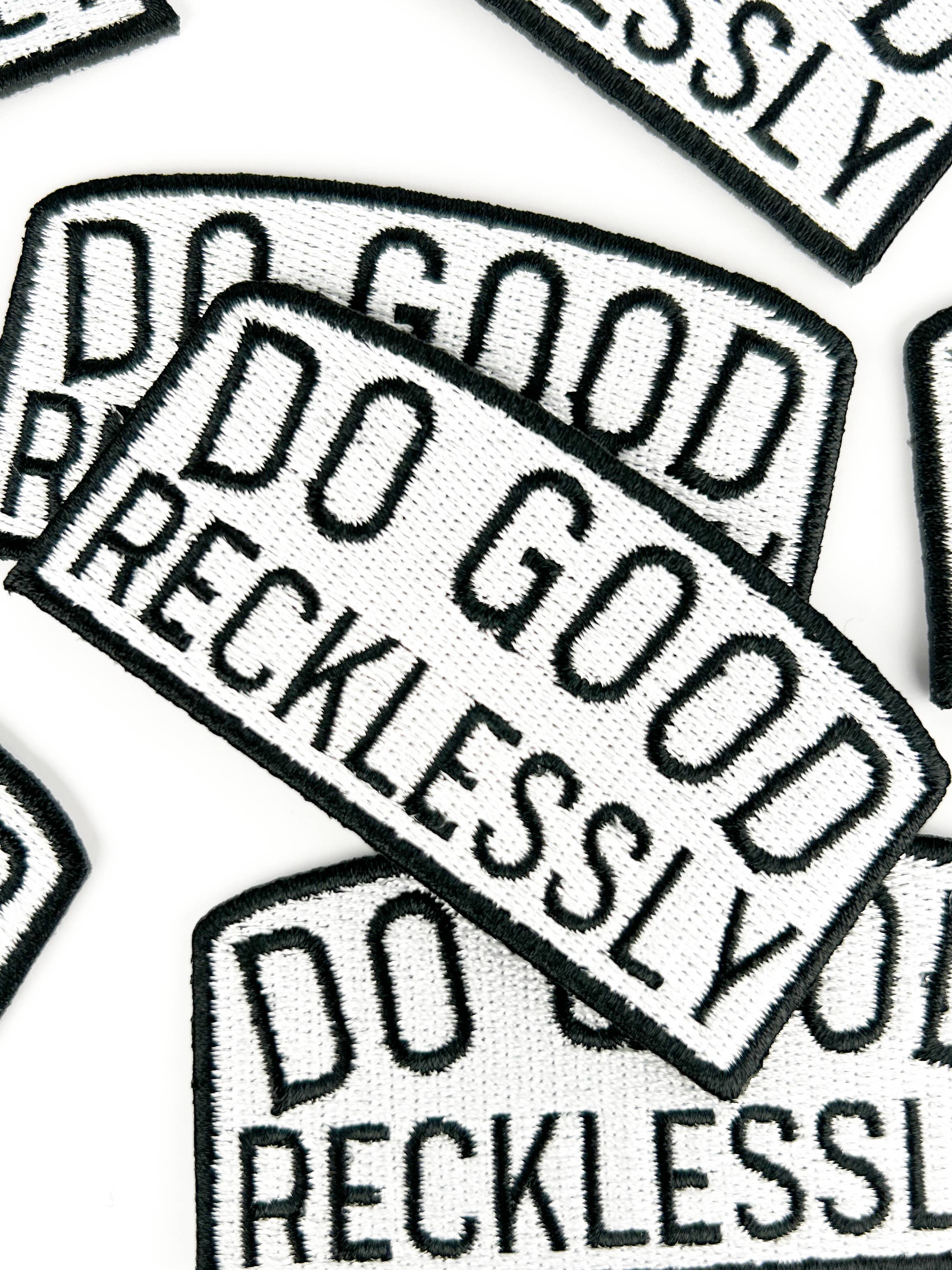 Field Trip Threads - Wholesale Patch - Do Good Recklessly Embroidered Iron-On Patch4