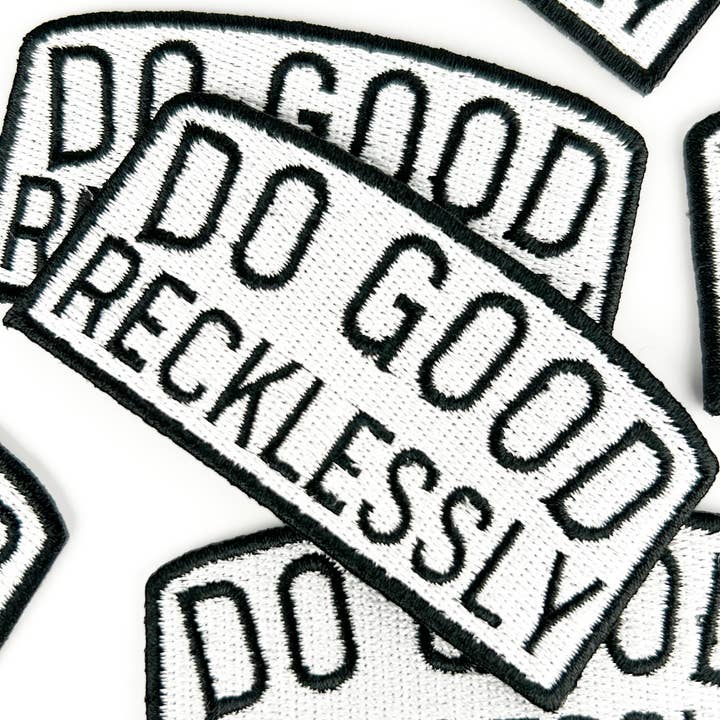 Field Trip Threads - Wholesale Patch - Do Good Recklessly Embroidered Iron-On Patch4