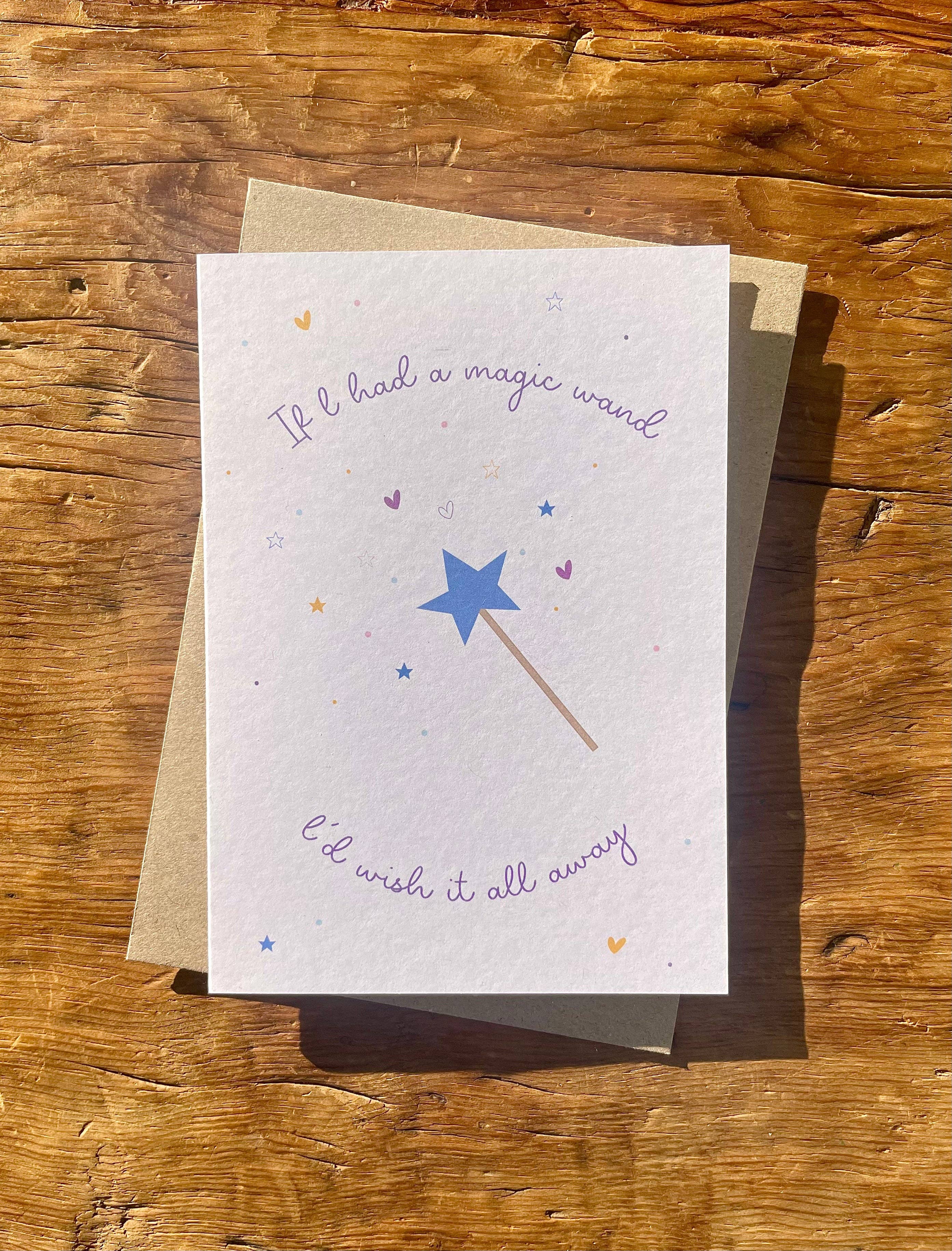 To & From Cards - Wholesale Encouragement Card - If I had a magic wand I’d wish it all away