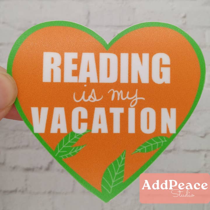 AddPeace Studio - Wholesale Sticker - Reading Is My Vacation Vinyl Sticker for Emily Henry Readers2