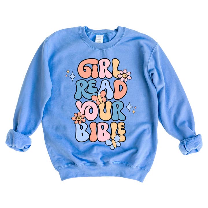 Girl Read Your Bible | Sweatshirt for wholesale by Uplifting Threads Co Wholesale
