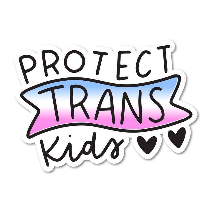 Protect Trans Kids LGBTQ Ally Vinyl Sticker for wholesale by Mouthy Broad