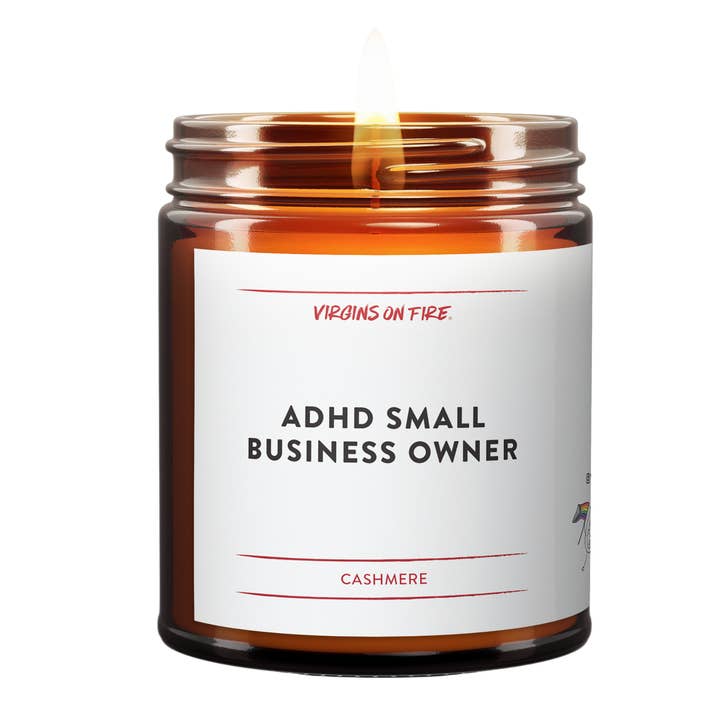 ADHD SMALL BUSINESS OWNER - Funny Scented Candle for wholesale by Virgins On Fire Candle Co.