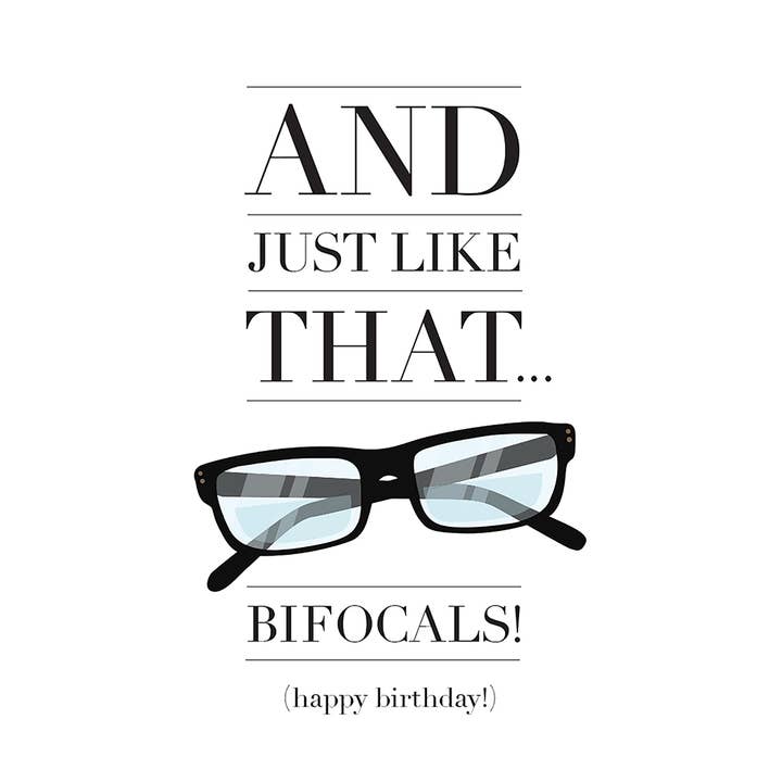 Design With Heart - Wholesale Birthday Card - And Just Like That... Bifocals! - Happy Birthday Card1