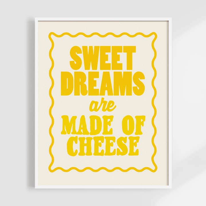 Sweet Dreams are Made of Cheese Print | Funny Kitchen Art per la vendita all'ingrosso da parte di Kuku Studio