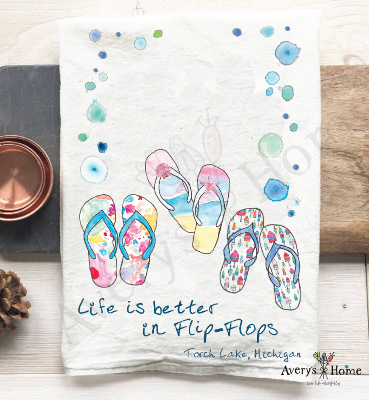 Avery's Home - Wholesale Tea Towel - Life Is Better...Flip-Flops Funny Customizable Tea Towel12