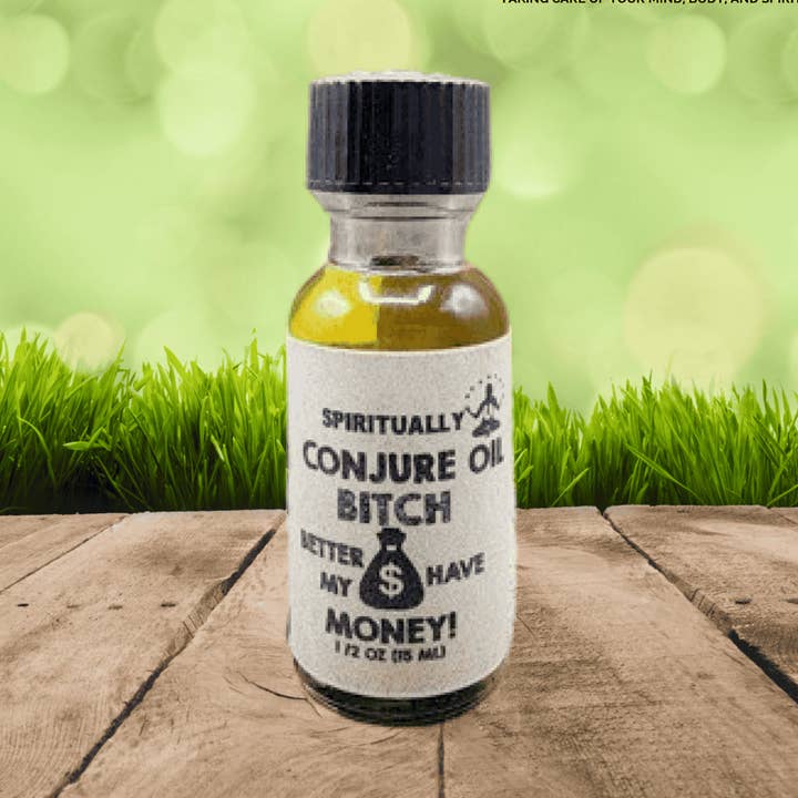 Bitch Better Have My Money Bezweringsolie | Rituele Olie voor wholesale door Spiritually U LLC