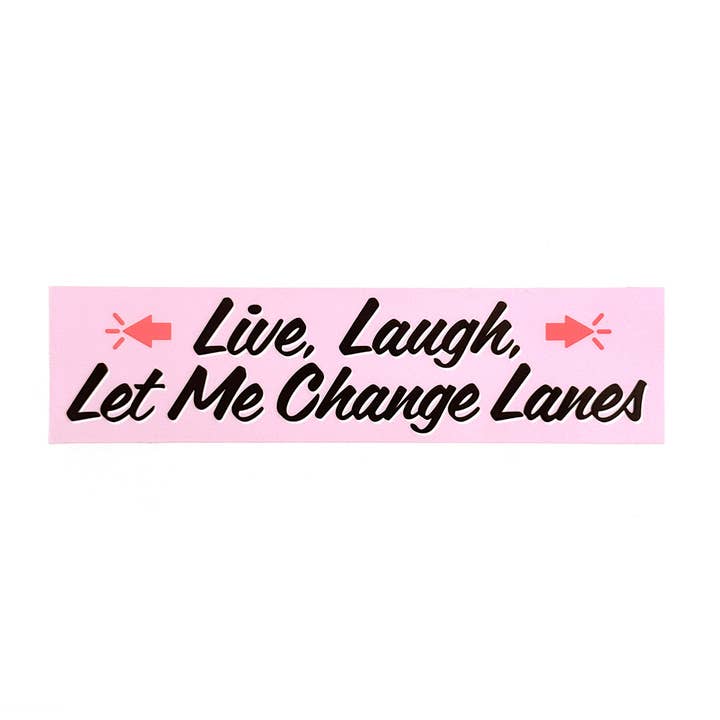 Let Me Change Lanes Bumper Sticker for wholesale by Smarty Pants Paper