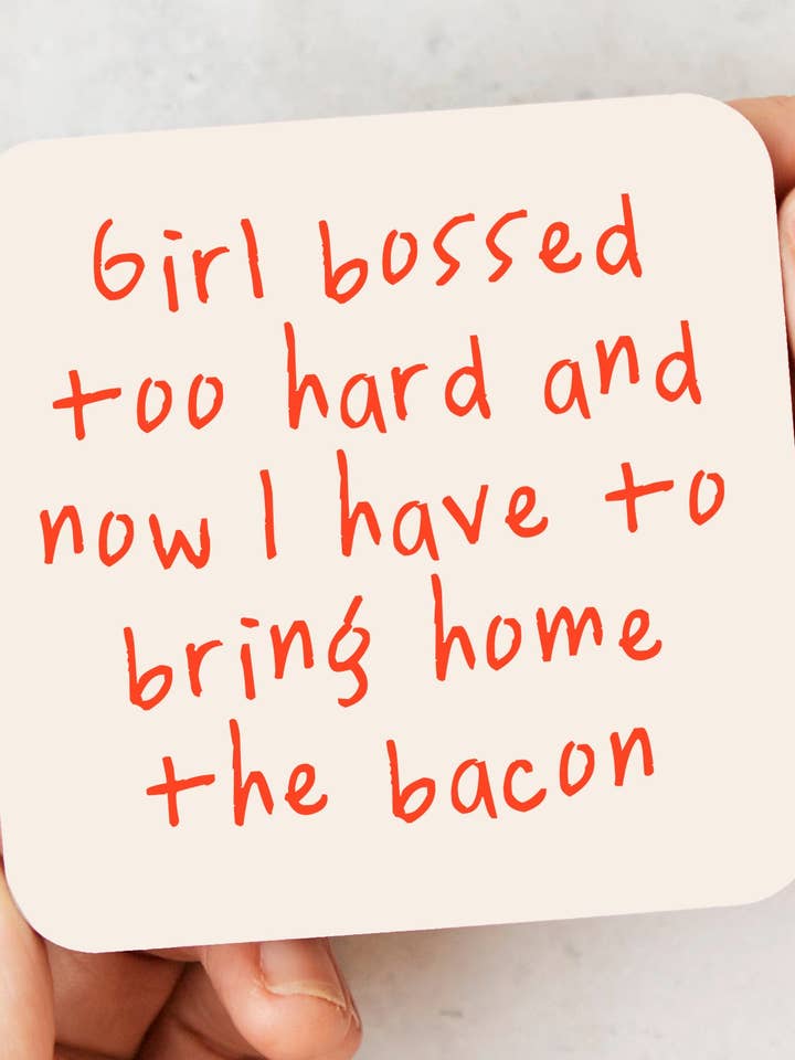 Girl Bossed Too Hard An Now I Have To Bring Home The Bacon | Red and Cream | Coaster for wholesale by Wisdom and Wonder Designs