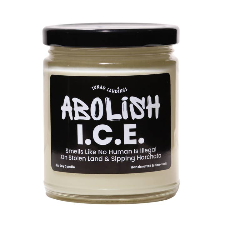 Lunar Landings - Wholesale Jar/Filled Candle - Smells Like Horchata & Abolish ICE Soy Candle