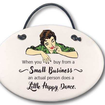 Plaque vintage : « Lorsque vous achetez auprès d'une petite entreprise et... » pour la vente par August Ceramics