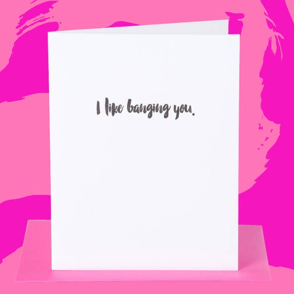 I Like Banging You Card for wholesale by Paper Epiphanies
