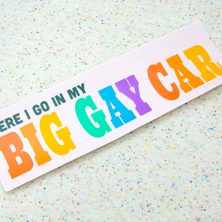 Curlworks - Vente Autocollant - Autocollant pour pare-chocs Here I go in my BIG GAY CAR en vinyle mat de 10 pouces4
