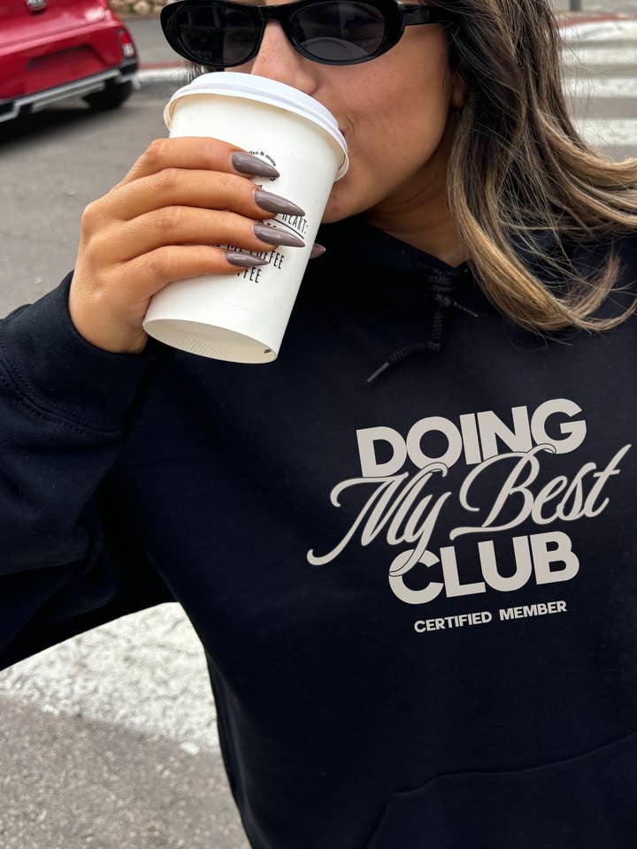 Doing My Best Club Hooded Sweatshirt for wholesale by LOLA MAGNOLIA