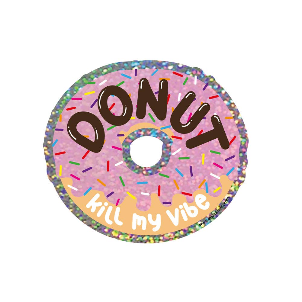 Studio Inktvis - Wholesale Sticker - Glitter sticker Donut kill my vibe1