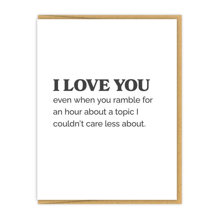 Jeg elsker dig, selv når du snakker i en time om et emne, jeg er ligeglad med. for engroshandel hos Spacepig Press