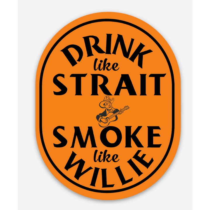 inviting affairs paperie - Wholesale Sticker - Drink Like Strait, Smoke Like Willie Sticker