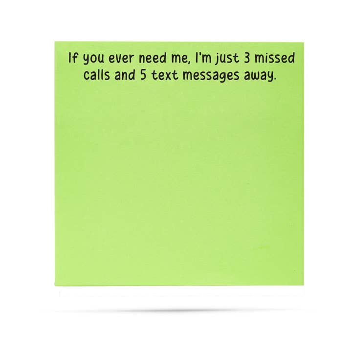 If you ever need me I'm just 3 missed calls | sticky notes for wholesale by ellembee gift