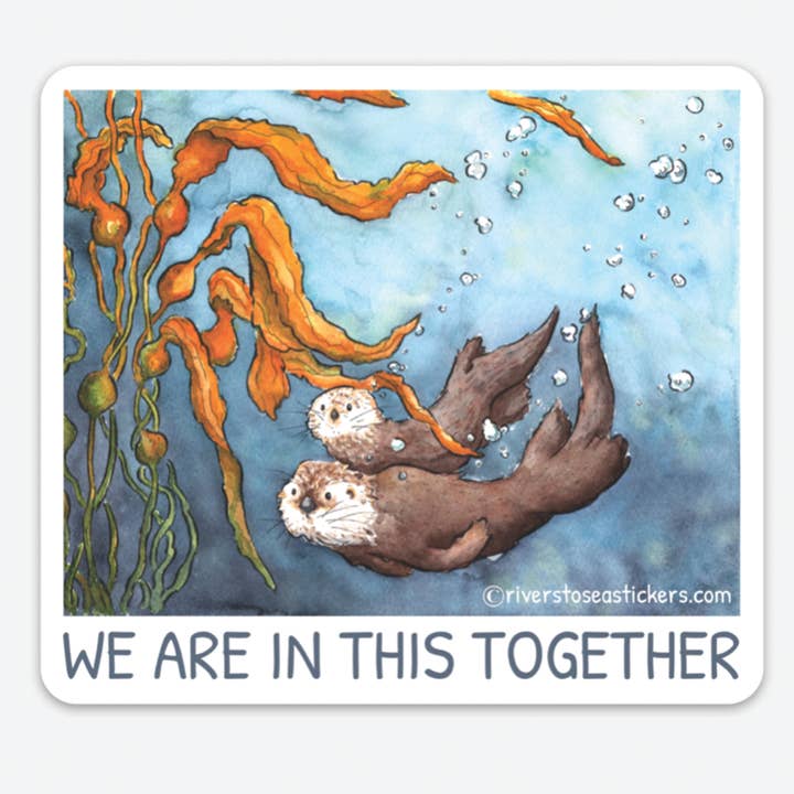 We Are In This Together Otters for wholesale by Drew Madden Art Stickers