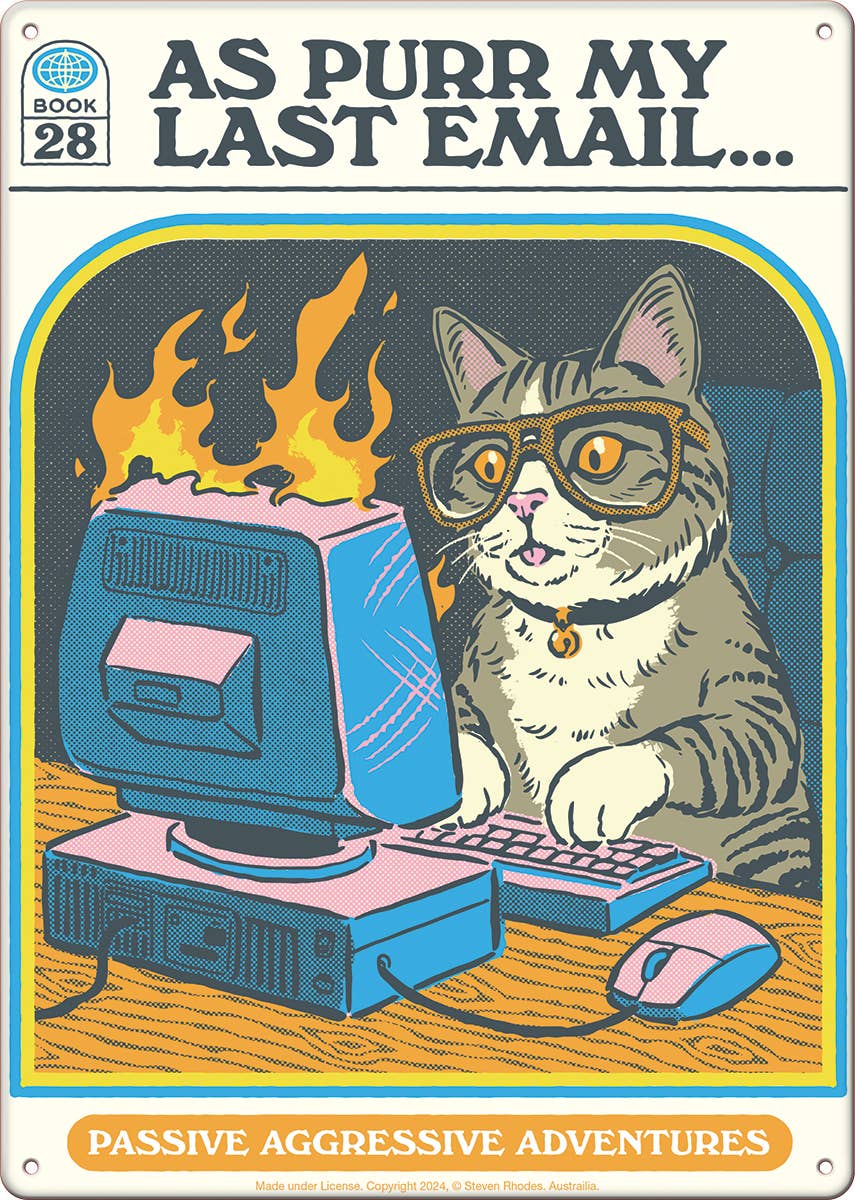 Ata-Boy - Wholesale Sign - Steven Rhodes As Purr MY Last Email Metal Sign -11.5" x 8.5"0