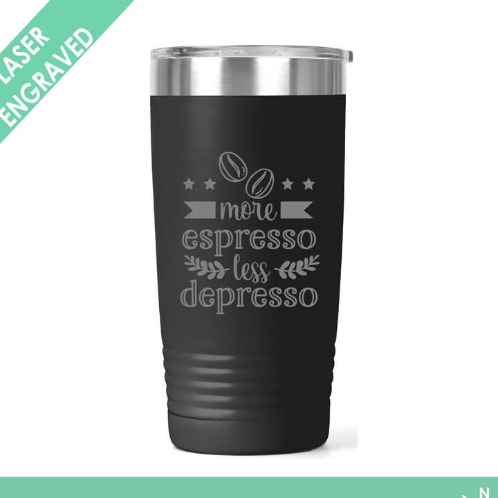 Coffee Tumbler - Funny Coffee Saying - Coffee Mug for wholesale by Northern Country Girl Designs, LLC
