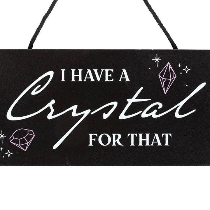 Something Different Wholesale – Großhandel Schilder – Hängeschild „I Have a Crystal for That Witchy“2