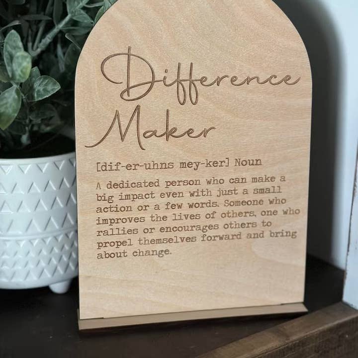 Walnut + Birch - Wholesale Sign - Difference Maker - Sign for Teachers, leaders, coaches