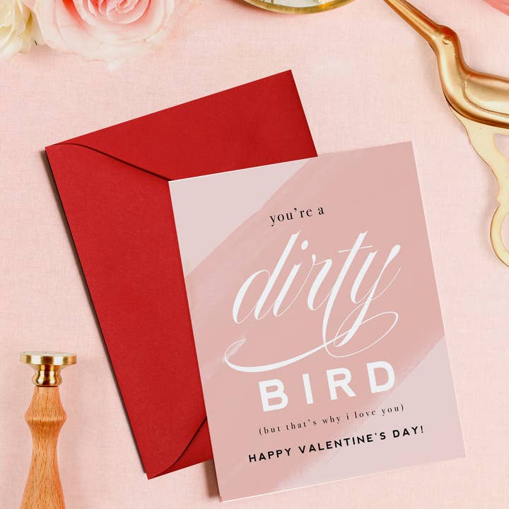 You're a Dirty Bird - Funny Valentine's Day Card You're a Dirty Bird - Funny Valentine's Day Card