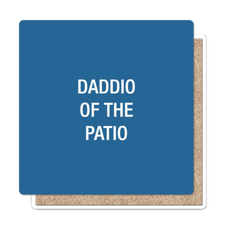 Daddio of the Patio Coaster for wholesale by About Face Designs