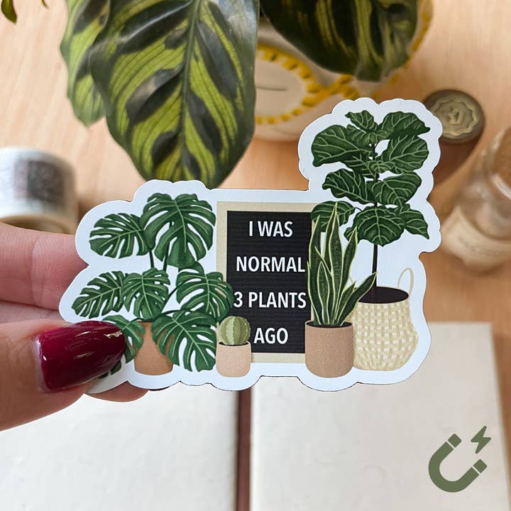 MAGNET | I Was Normal 3 Plants Ago Magnet for wholesale by LINH T VO ART & ILLUSTRATION