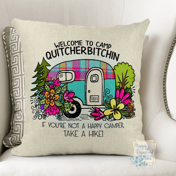 Welcome to Camp Quitcherbitchin Housse de coussin décorative pour la vente par Happy Organized Home