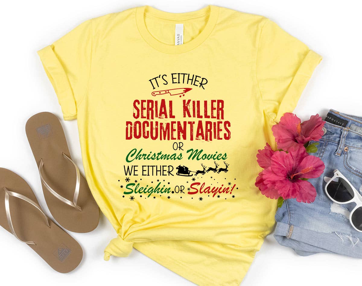Sister Ray - Wholesale T-Shirt (Graphic) - Women's - It's Either Serial Killers Or Christmas Movies Graphic Shirt1