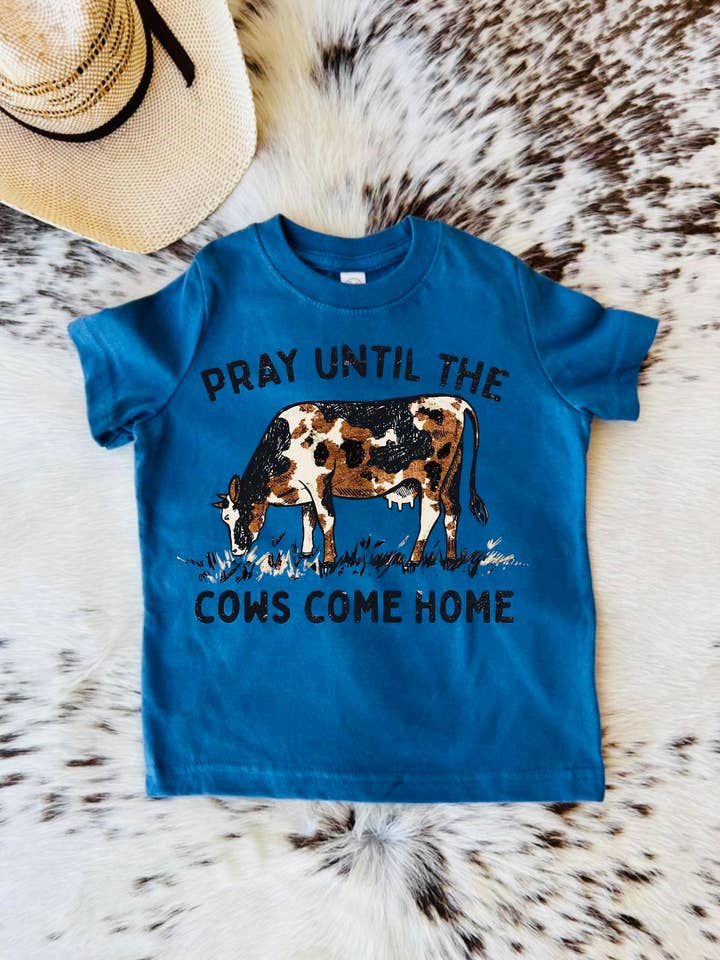 Pray until the cows come home for wholesale by Buckin Baby Wholesale