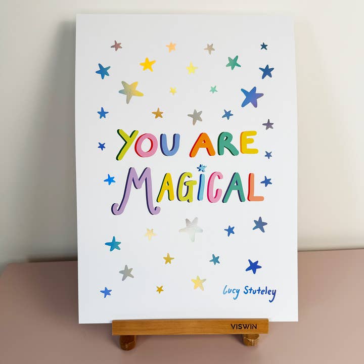 A3 You Are Magical Holographic Foil Art Print for wholesale by Lucy Stuteley