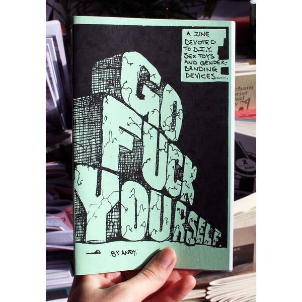 Microcosm Publishing & Distribution – wholesale Book – Adult – Go Fuck Yourself Zine: DIY Sex Toys & Gender Bending Devices
