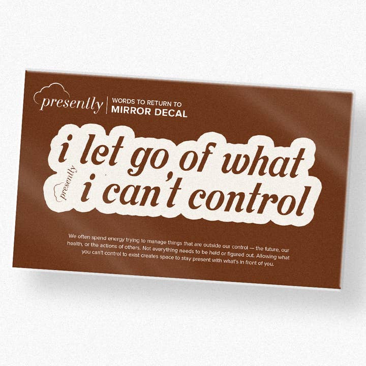 I let go of what I can't control — Mirror Decal for wholesale by Presently | Words To Return To | Jewelry & Accessories