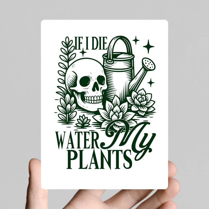 If I Die Water My Plants Funny Print Wall Artwork for wholesale by Sassper Goods