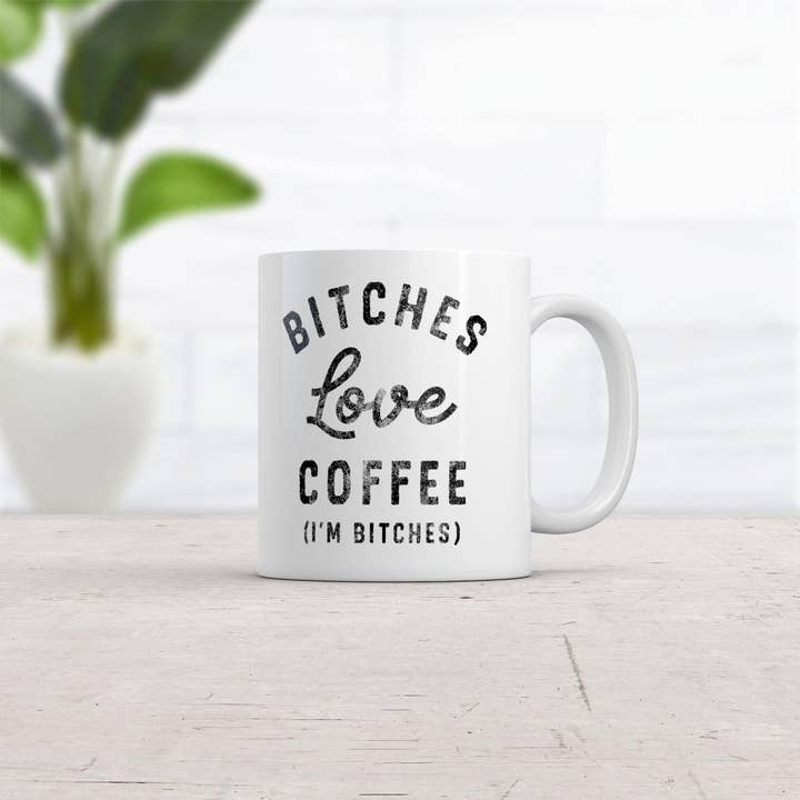 White Bitches Love Coffee Mug Funny Sarcastic Offensive Caffeine Lovers Novelty Cup-11oz for wholesale on Faire
