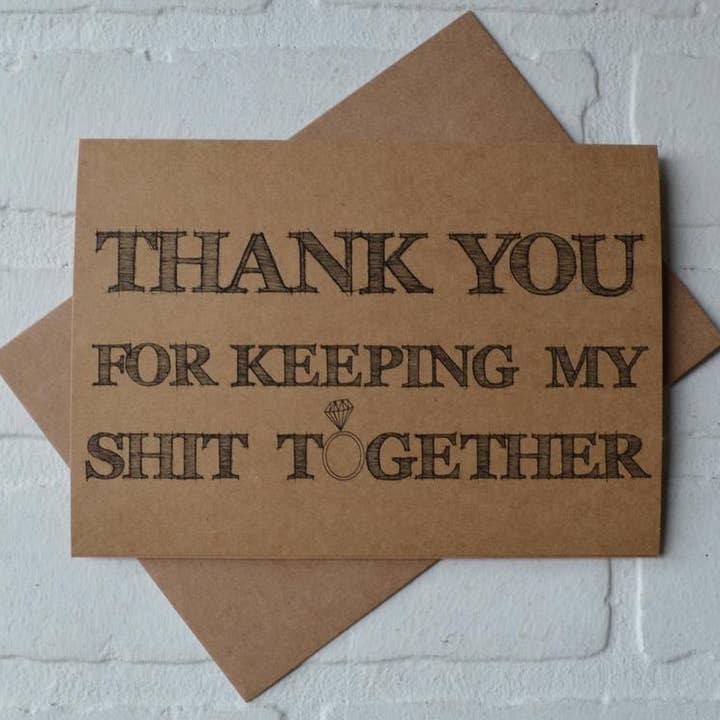 Thank You for Keeping My Shit Together - B for wholesale by This & That Creations, INC.