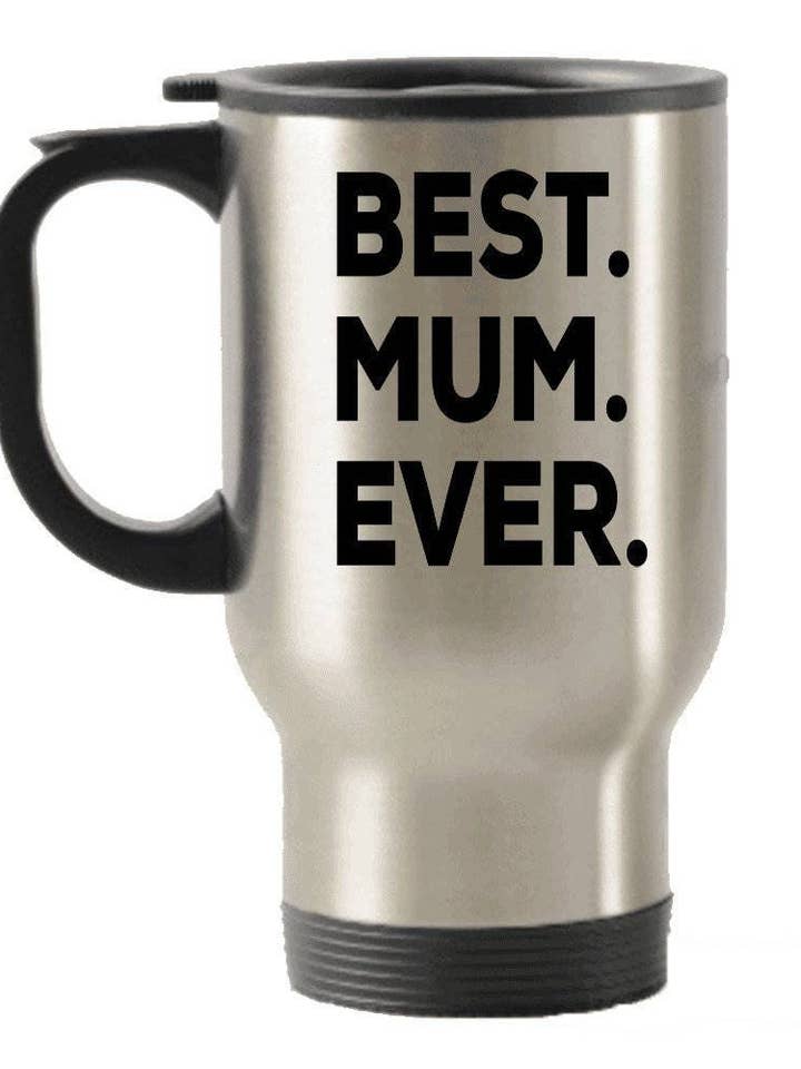 Best Mum Ever, Gifts From Mum, Mum Gifts, Mum Travel Mug for wholesale by CustomHappy