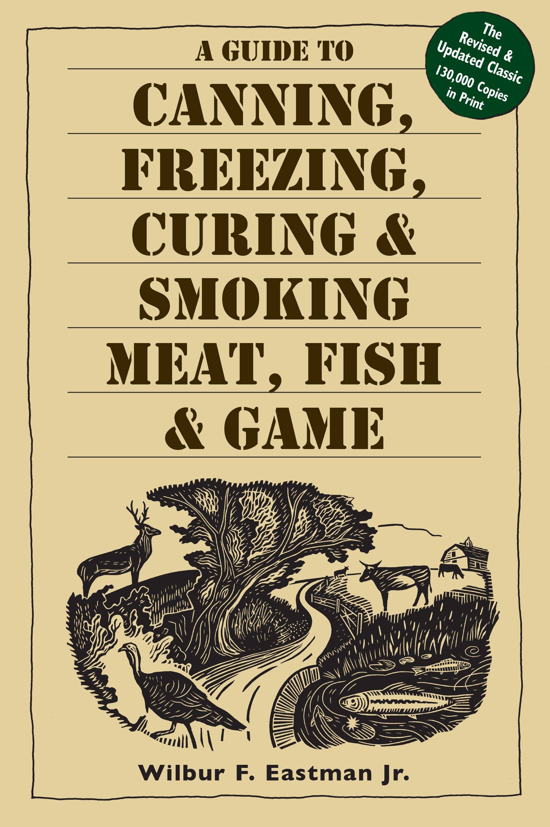 Hachette Book Group - Wholesale Cookbooks & Food - Canning, Freezing, Curing & Smoking Meat, Fish & Game Guide0