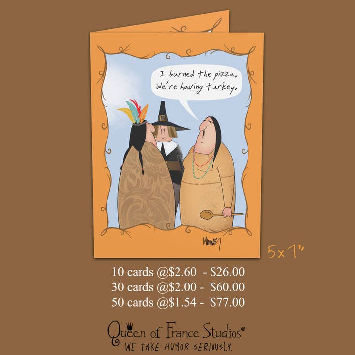 Burned The Pizza Funny Thanksgiving Card for wholesale by Queen of France Studios
