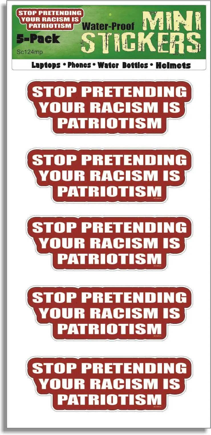 Humper Bumper – Großhandel Aufkleber – Autoaufkleber „Stop Pretending Your Racism Is Patriotism“, politischer Automagnet4